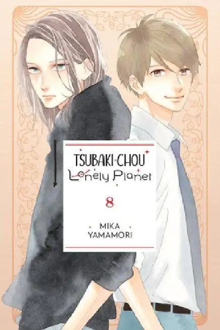 Tsubaki-Chou Lonely Planet, Vol. 8: Volume 8 by Mika Yamamori