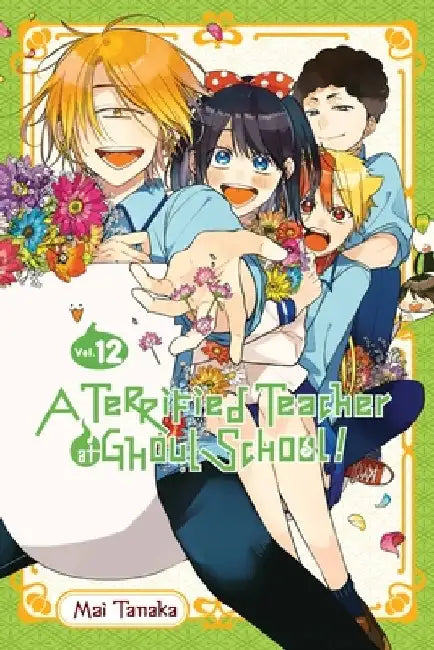 A Terrified Teacher at Ghoul School!, Vol. 12 by Mai Tanaka