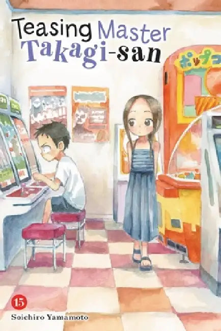 Teasing Master Takagi-San, Vol. 15 by Soichiro Yamamoto