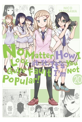 No Matter How I Look at It, It's You Guys' Fault I'm Not Popular!, Vol. 20 by Nico Tanigawa