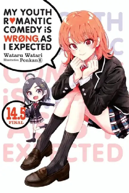 My Youth Romantic Comedy Is Wrong, as I Expected, Vol. 14.5 (Light Novel) by Wataru Watari