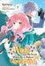 Hi, I'm a Witch, and My Crush Wants Me to Make a Love Potion, Vol. 2 by Eiko Mutsuhana