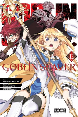 Goblin Slayer, Vol. 12 (Manga) by Kumo Kagyu