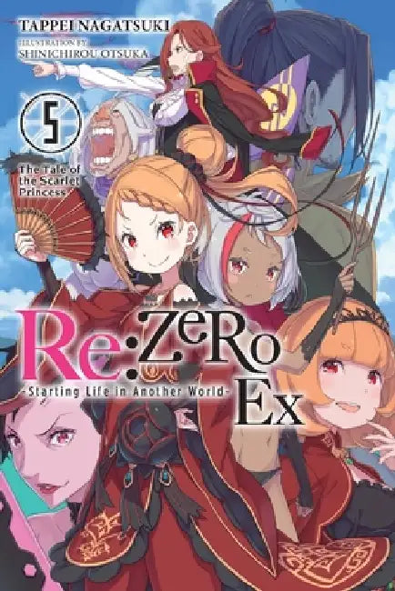 RE: Zero -Starting Life in Another World- Ex, Vol. 5 (Light Novel) by Tappei Nagatsuki
