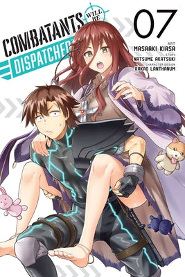 Combatants Will Be Dispatched!, Vol. 7 (Manga) by Natsume Akatsuki