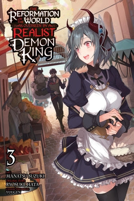 The Reformation of the World as Overseen by a Realist Demon King, Vol. 3 (Manga) by Ryosuke Hata