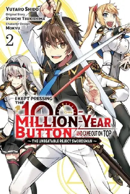 I Kept Pressing the 100-Million-Year Button and Came Out on Top, Vol. 2 (Manga) by Syuichi Tsukishima