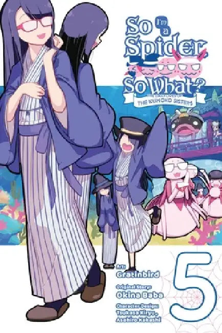 So I'm a Spider, So What? the Daily Lives of the Kumoko Sisters, Vol. 5 by Okina Baba