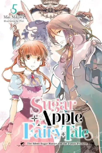 Sugar Apple Fairy Tale, Vol. 5 (Light Novel) by Miri Mikawa