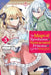 The Magical Revolution of the Reincarnated Princess and the Genius Young Lady, Vol. 3 (Manga) by Piero Karasu