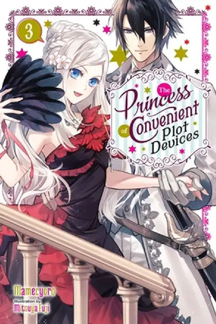 The Princess of Convenient Plot Devices, Vol. 3 (Light Novel) by Mamecyoro