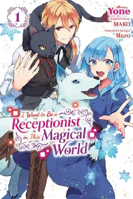 I Want to Be a Receptionist in This Magical World, Vol. 1 (Manga) by Mako
