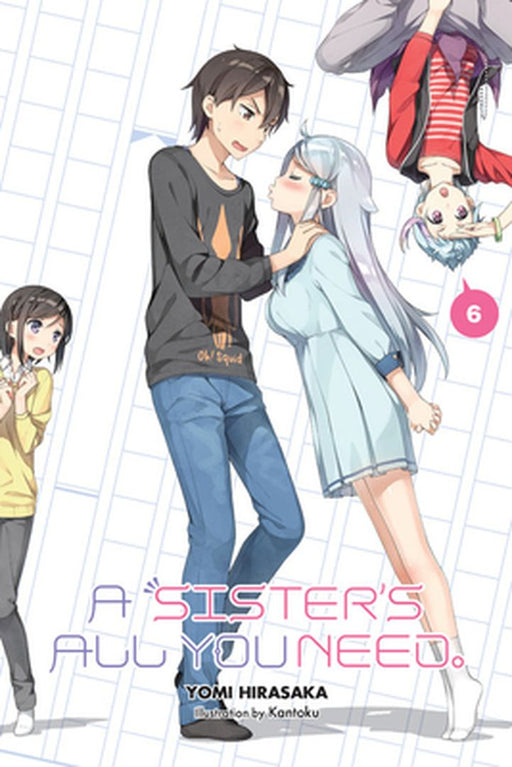 A Sister's All You Need., Vol. 6 (Light Novel) by Hirasaka, Yomi