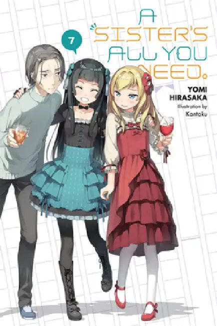 A Sister's All You Need., Vol. 7 (Light Novel): Volume 7 by Yomi Hirasaka