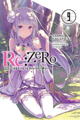 RE: Zero -Starting Life in Another World-, Vol. 9 (Light Novel) by Tappei Nagatsuki