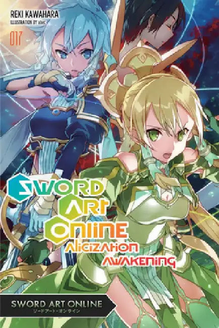 Sword Art Online 17 (Light Novel): Alicization Awakening Volume 17 by Reki Kawahara