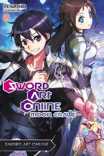 Sword Art Online 19 (Light Novel): Moon Cradle Volume 19 by Reki Kawahara