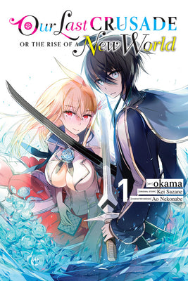 The War Ends the World / Raises the World, Vol. 1 (Manga) by Kei Sazane