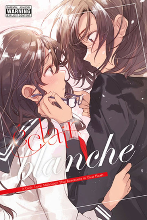Éclair Blanche: A Girls' Love Anthology That Resonates in Your Heart by Ascii Media Works