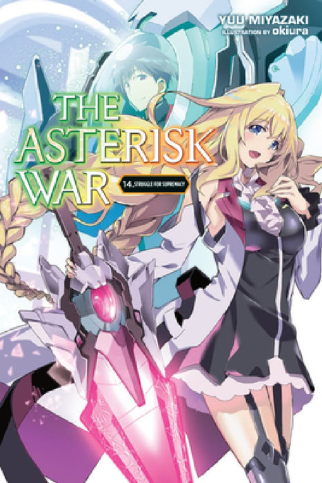 The Asterisk War, Vol. 14 (Light Novel)