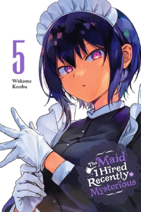 The Maid I Hired Recently Is Mysterious, Vol. 5 by Wakame Konbu