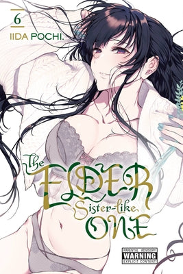 The Elder Sister-Like One, Vol. 6 by Iida Pochi