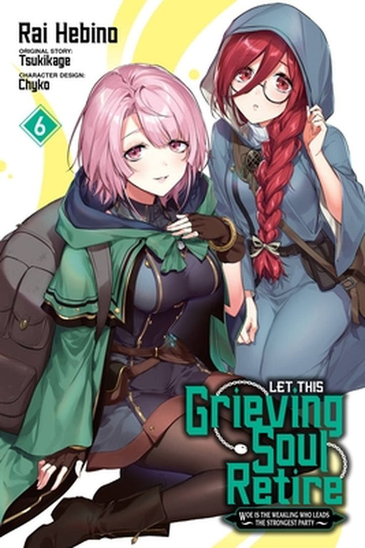 Let This Grieving Soul Retire, Vol. 6 (Manga) by Tsukikage