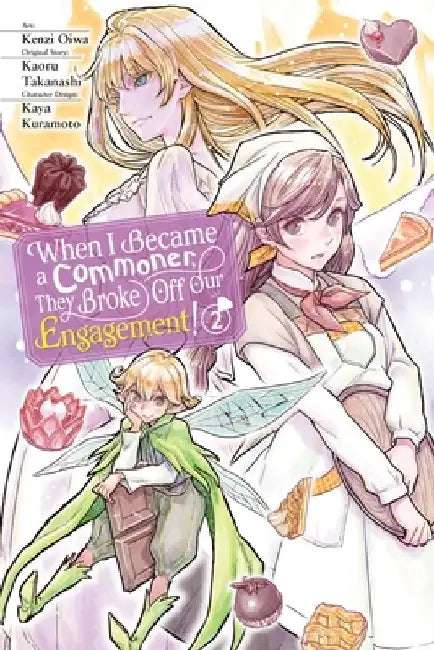 When I Became a Commoner, They Broke Off Our Engagement!, Vol. 2 by Kenzi Oiwa