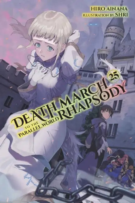 Death March to the Parallel World Rhapsody, Vol. 25 (Light Novel) by Hiro Ainana, Shri, Andrew Cunningham