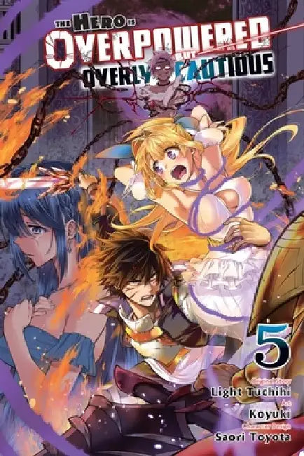 The Hero Is Overpowered But Overly Cautious, Vol. 5 (Manga) by Light Tuchihi