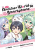 In Another World with My Smartphone, Vol. 10 (Manga) by Patora Fuyuhara