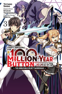 I Kept Pressing the 100-Million-Year Button and Came Out on Top, Vol. 3 (Manga) by Syuichi Tsukishima