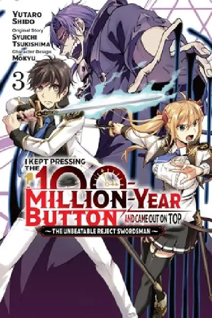 I Kept Pressing the 100-Million-Year Button and Came Out on Top, Vol. 3 (Manga) by Syuichi Tsukishima