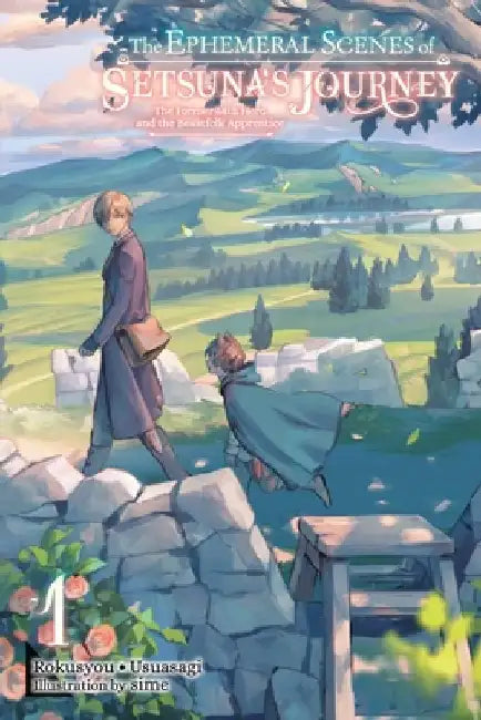 The Ephemeral Scenes of Setsuna's Journey, Vol. 1 (Light Novel) by Rokusyou -. Usuawagi