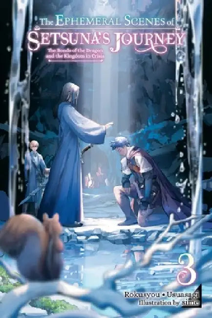 The Ephemeral Scenes of Setsuna's Journey, Vol. 3 (Light Novel) by Rokusyou - Usuasagi