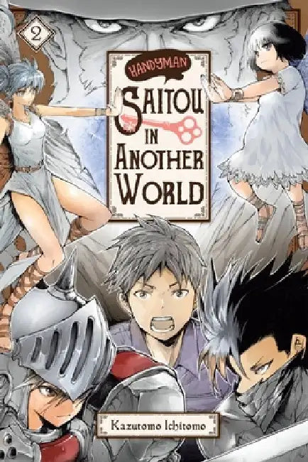 Handyman Saitou in Another World, Vol. 2 by Ichitomo Kazutomo