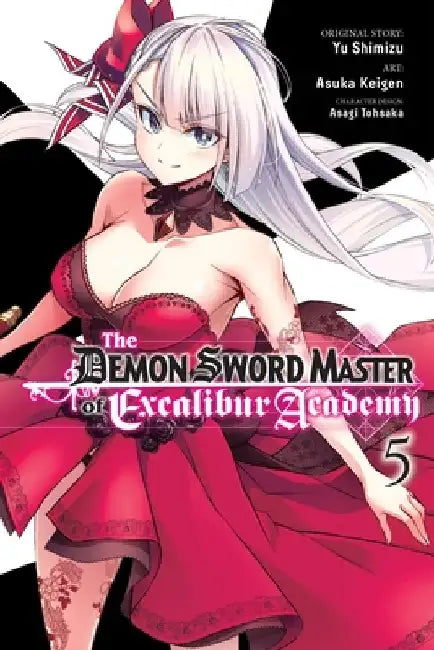 The Demon Sword Master of Excalibur Academy, Vol. 5 (Manga) by Yu Shimizu