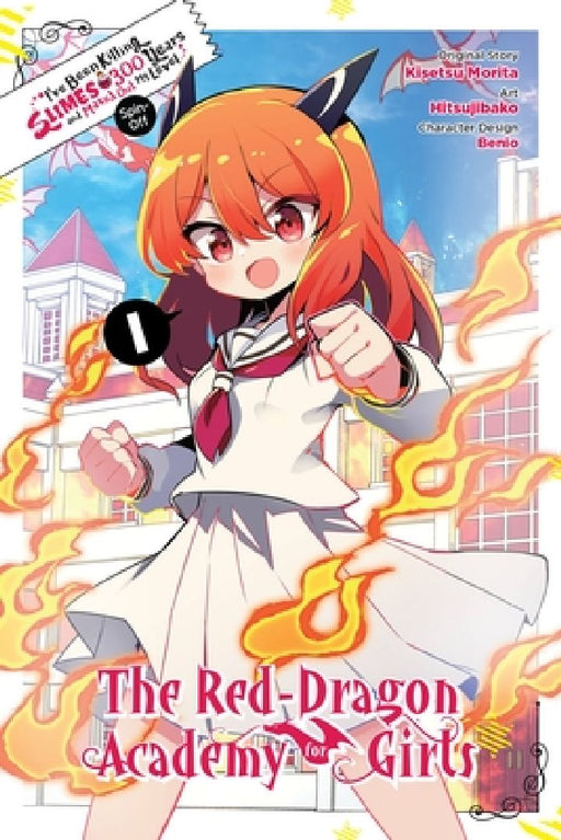 I've Been Killing Slimes for 300 Years and Maxed Out My Level Spin-Off: The Red Dragon Academy for Girls, Vol. 1 by Kisetsu Morita