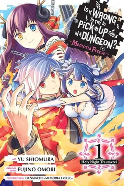 Is It Wrong to Try to Pick Up Girls in a Dungeon? Memoria Freese, Vol. 1 by Fujino Omori