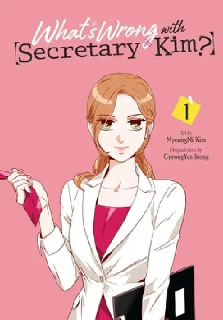 What's Wrong with Secretary Kim?, Vol. 1 by Myeongmi Kim