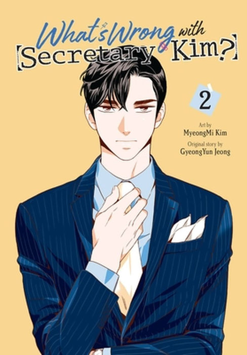 What's Wrong with Secretary Kim?, Vol. 2 by Myeongmi Kim