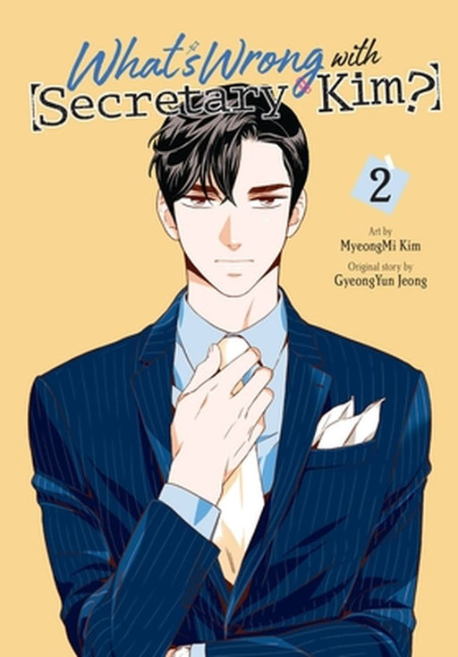 What's Wrong with Secretary Kim?, Vol. 2 by Myeongmi Kim