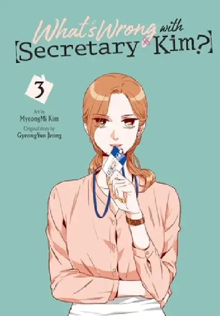 What's Wrong with Secretary Kim?, Vol. 3 by Myeongmi Kim