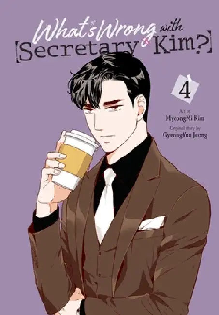 What's Wrong with Secretary Kim?, Vol. 4 by Myeongmi Kim