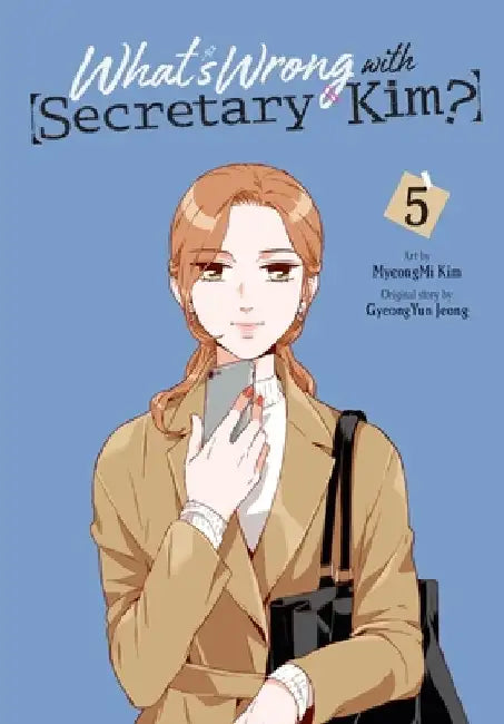 What's Wrong with Secretary Kim?, Vol. 5 by Myeongmi Kim