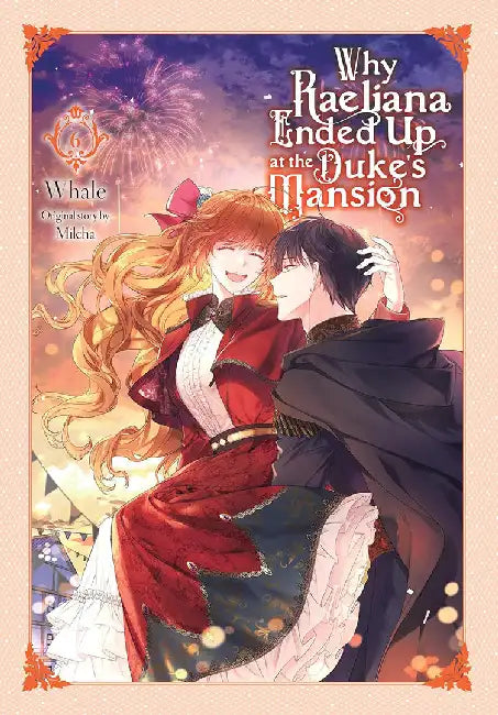 Why Raeliana Ended Up at the Duke's Mansion, Vol. 6 by Whale