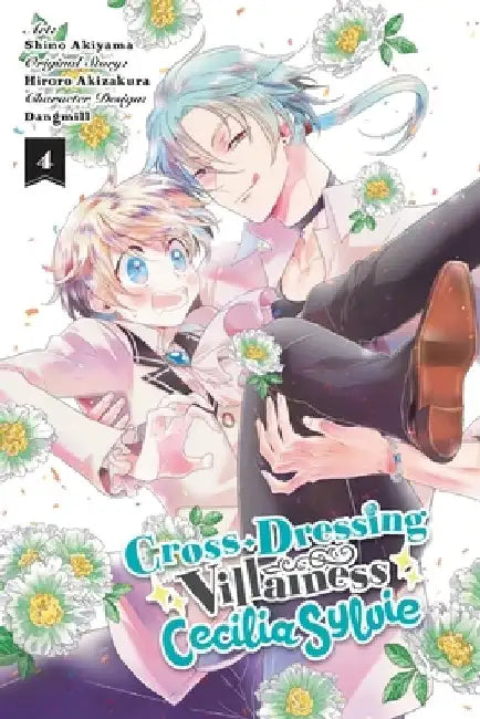 Cross-Dressing Villainess Cecilia Sylvie, Vol. 4 (Manga) by Hiroro Akizakura