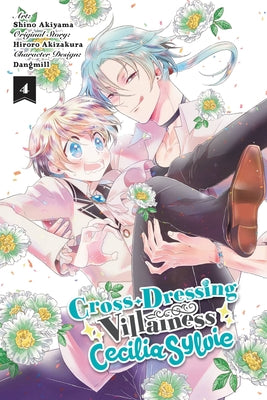 Cross-Dressing Villainess Cecilia Sylvie, Vol. 4 (Manga) by Hiroro Akizakura