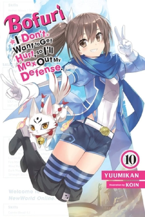 Bofuri: I Don't Want to Get Hurt, So I'll Max Out My Defense., Vol. 10 (Light Novel)