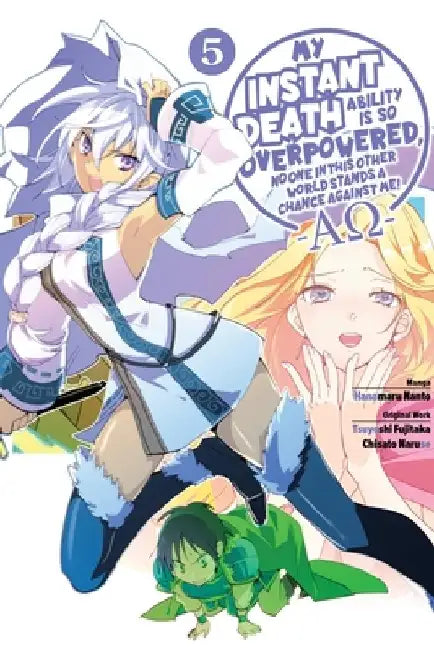 My Instant Death Ability Is So Overpowered, No One in This Other World Stands a Chance Against Me! --Ao--, Vol. 5 (Manga) by Tsuyoshi Fujitaka